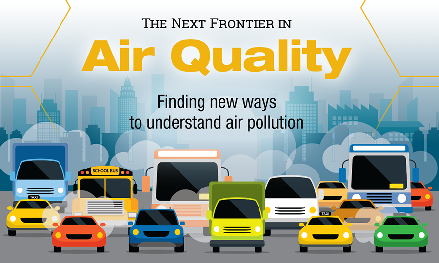 Graphic of cars, trucks and buses with clouds of smoke and a hazy city skyline. Text: The Next Frontier in Air Quality - Finding new ways to understand air pollution. (Graphic: Sarah Collins)